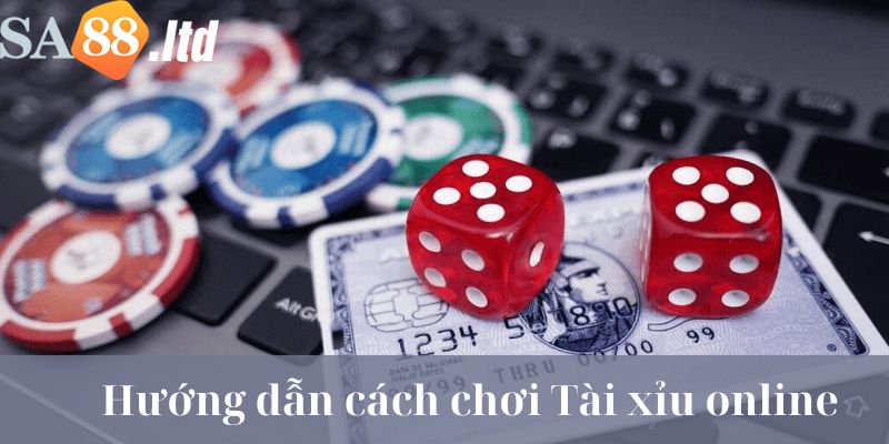 Hướng dẫn tham gia đặt kèo game Tài xỉu Sa88