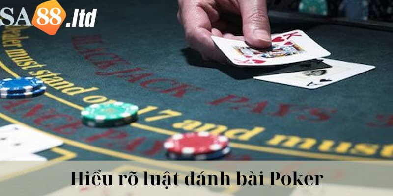 Hiểu rõ luật chơi game cách thức vào kèo Poker online