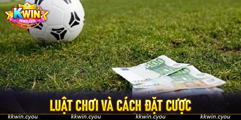 Luật chơi và cách đặt cược