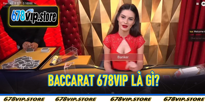 Baccarat 678vip là gì?